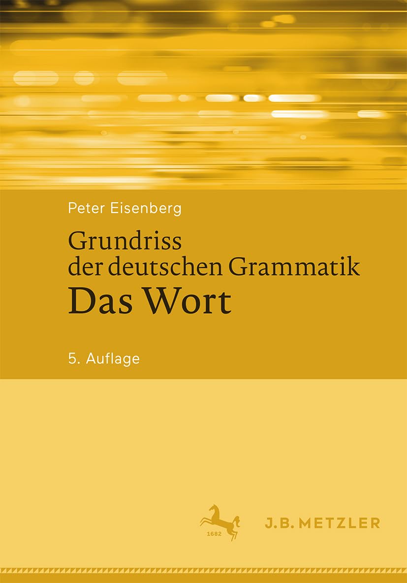 Grundriss der deutschen Grammatik: Das Wort : Eisenberg